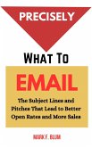 Precisely What to Email: The Subject Lines and Pitches That Lead to Better Open Rates and More Sales (eBook, ePUB)