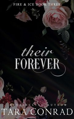 Their Forever (Fire and Ice, #3) (eBook, ePUB) - Conrad, Tara