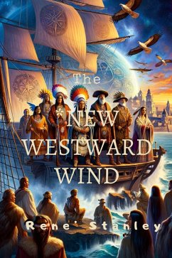 The New Westward Wind (eBook, ePUB) - Stanley, Rene'