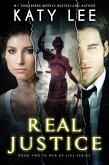 Real Justice (Web of Lies, #2) (eBook, ePUB) Real Justice (Web of Lies, #2) (eBook, ePUB)