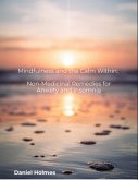 Mindfulness and the Calm Within: Non-Medicinal Remedies for Anxiety and Insomnia (eBook, ePUB) Mindfulness and the Calm Within: Non-Medicinal Remedies for Anxiety and Insomnia (eBook, ePUB)