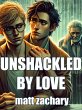 Unshackled By Love (Bound By Fate, #3)... - Bild 1