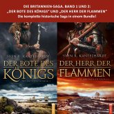Die Britannien-Saga. Band 1 und 2: "Der Bote des Königs" und "Der Herr der Flammen" (eBook, ePUB) Die Britannien-Saga. Band 1 und 2: "Der Bote des Königs" und "Der Herr der Flammen" (eBook, ePUB)