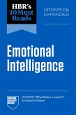 HBR's 10 Must Reads on Emotional Intelligence, Updated and Expanded (featuring "What Makes a Leader" by Daniel Goleman) (eBook, ePUB) HBR's 10 Must Reads on Emotional Intelligence, Updated and Expanded (featuring "What Makes a Leader" by Daniel Goleman) (eBook, ePUB)
