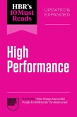HBR's 10 Must Reads on High Performance, Updated and Expanded (featuring "Nine Things Successful People Do Differently" by Heidi Grant) (eBook, ePUB) HBR's 10 Must Reads on High Performance, Updated and Expanded (featuring "Nine Things Successful People Do Differently" by Heidi Grant) (eBook, ePUB)