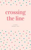 Crossing The Line (eBook, ePUB) Crossing The Line (eBook, ePUB)