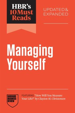 HBR's 10 Must Reads on Managing Yourself, Updated and Expanded (featuring 