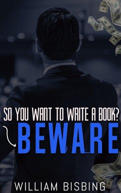 Cover So You Want to Write a Book? Beware (eBook, ePUB)