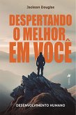 Despertando o melhor em você (eBook, ePUB) Despertando o melhor em você (eBook, ePUB)