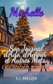 Ep 5 Rencards des Fêtes (Michelle e Son Journal d'Ado, d'Amour et Autres Mots, #5) (eBook, ePUB) Ep 5 Rencards des Fêtes (Michelle e Son Journal d'Ado, d'Amour et Autres Mots, #5) (eBook, ePUB)