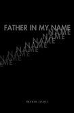 Father in My Name (eBook, ePUB) Father in My Name (eBook, ePUB)
