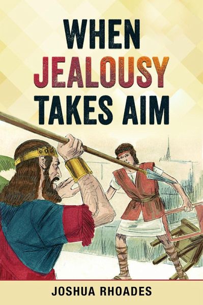 When Jealousy Takes Aim (eBook, ePUB) When Jealousy Takes Aim (eBook, ePUB)