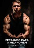 Eperando para o meu Homem (eBook, ePUB)