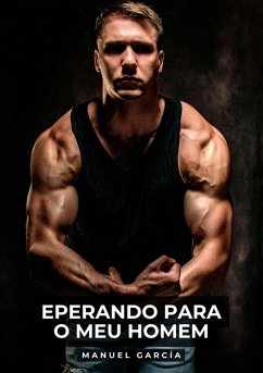 Eperando para o meu Homem (eBook, ePUB) - García, Manuel