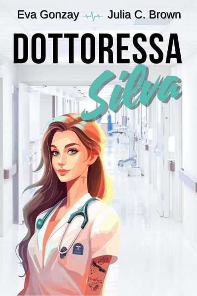 Dottoressa Silva (Pronto soccorso, #2) (eBook, ePUB)