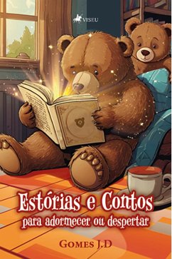 Estórias e Contos para Adormecer ou Despertar (eBook, ePUB) - J. D, Gomes