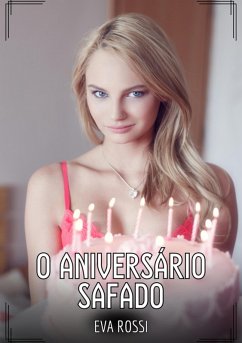 O Aniversário Safado (eBook, ePUB) - Rossi, Eva