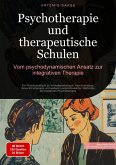 Psychotherapie und therapeutische Schulen: Vom psychodynamischen Ansatz zur integrativen Therapie (eBook, ePUB)