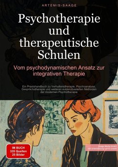 Psychotherapie und therapeutische Schulen: Vom psychodynamischen Ansatz zur integrativen Therapie (eBook, ePUB) - Saage - Deutschland, Artemis