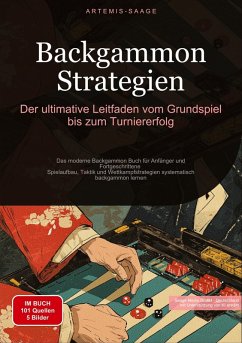 Backgammon Strategien: Der ultimative Leitfaden vom Grundspiel bis zum Turniererfolg - Saage - Deutschland, Artemis