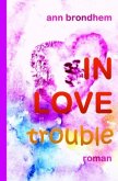 IN LOVE trouble