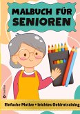 Malbuch für Senioren - Malbuch für Senioren mit Demenz - Einfaches Malbuch für Erwachsene Malbuch für Senioren - Malbuch für Senioren mit Demenz - Einfaches Malbuch für Erwachsene