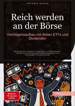 Reich werden an der Börse: Vermögensaufbau mit Aktien, ETFs und Dividenden - Saage - Deutschland, Artemis