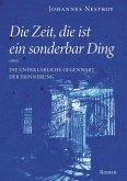 Die Zeit, die ist ein sonderbar Ding Die Zeit, die ist ein sonderbar Ding