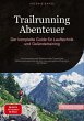 Trailrunning Abenteuer: Der komplette... - Bild 1