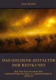 Das Goldene Zeitalter der Reitkunst Das Goldene Zeitalter der Reitkunst