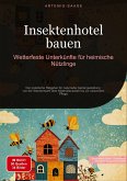 Insektenhotel bauen: Wetterfeste Unterkünfte für heimische Nützlinge