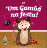 Um Gambá na Festa! (eBook, ePUB) Um Gambá na Festa! (eBook, ePUB)