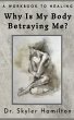 Why Is My Body Betraying Me? (eBook,... - Bild 1