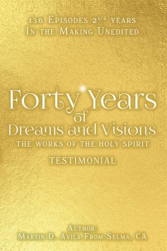 Cover Forty Years of Dreams and Visions: The Works of the Holy Spirit (eBook, ePUB)