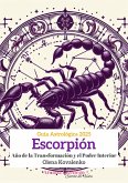 Escorpión: Año de la Transformación y el Poder Interior (Guía Astrológica 2025, #8) (eBook, ePUB) Escorpión: Año de la Transformación y el Poder Interior (Guía Astrológica 2025, #8) (eBook, ePUB)