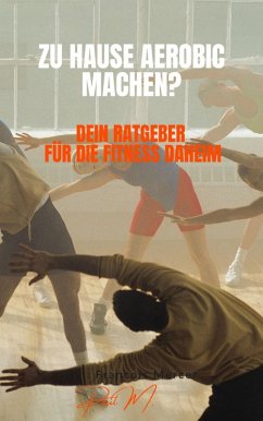 Cover zu Hause Aerobic machen? (eBook, ePUB)
