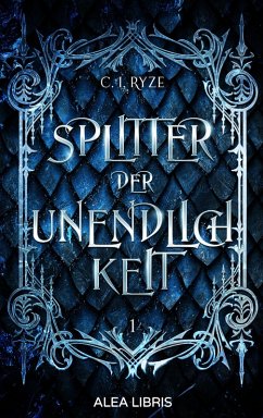 Splitter der Unendlichkeit (eBook, ePUB) - Ryze, C. I.