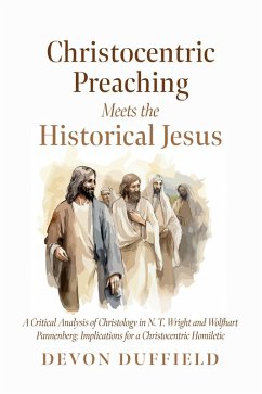 Christocentric Preaching Meets the Historical Jesus (eBook, ePUB) - Duffield, Devon