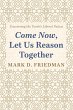 Come Now, Let Us Reason Together... - Bild 1