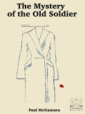 The Mystery of the Old Soldier (eBook, ePUB) The Mystery of the Old Soldier (eBook, ePUB)