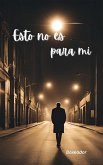 Esto no es para mí II (eBook, ePUB) Esto no es para mí II (eBook, ePUB)