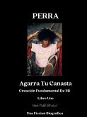 Perra Agarra Tu Canasta (1, #1) (eBook, ePUB)