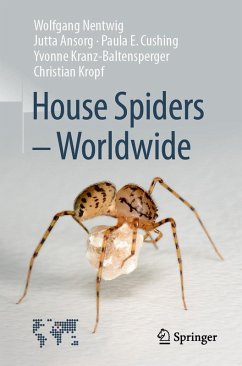 House Spiders - Worldwide (eBook, PDF) - Nentwig, Wolfgang; Ansorg, Jutta; Cushing, Paula E.; Kranz-Baltensperger, Yvonne; Kropf, Christian