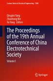 The Proceedings of the 19th Annual Conference of China Electrotechnical Society (eBook, PDF) The Proceedings of the 19th Annual Conference of China Electrotechnical Society (eBook, PDF)