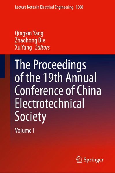 The Proceedings of the 19th Annual Conference of China Electrotechnical Society (eBook, PDF) The Proceedings of the 19th Annual Conference of China Electrotechnical Society (eBook, PDF)