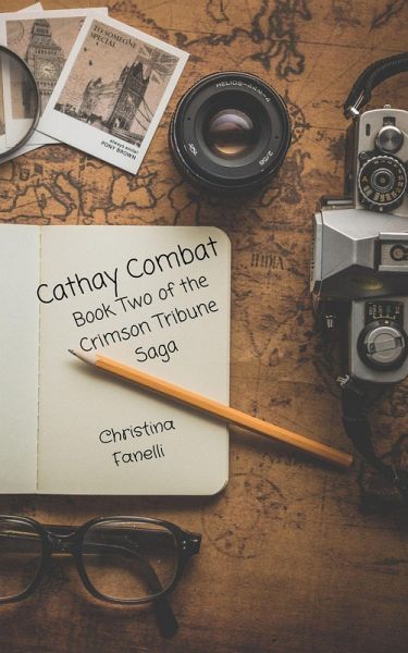 Cathay Combat Book Two of the Crimson Tribune Saga (eBook, ePUB)