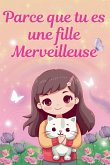 Parce que tu es une fille merveilleuse Parce que tu es une fille merveilleuse