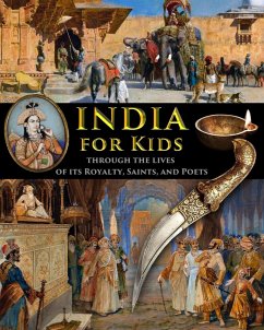 Cover India for Kids through the Lives of its Royalty, Saints, and Poets