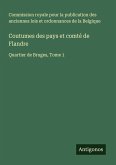 Coutumes des pays et comté de Flandre Coutumes des pays et comté de Flandre