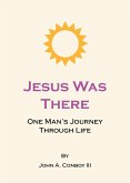 Jesus Was There